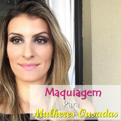 Maquiagem para Mulheres Ousadas!