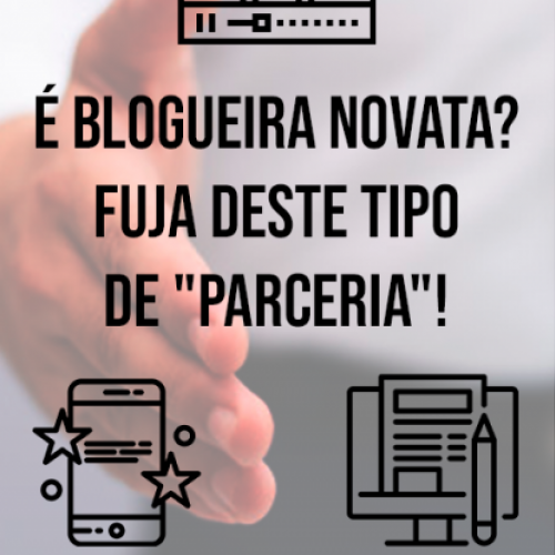 É blogueira novata? Fuja deste tipo de 