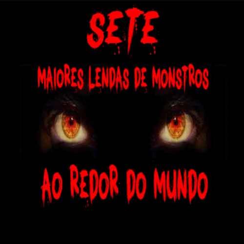 7 maiores lendas de monstros ao redor do mundo