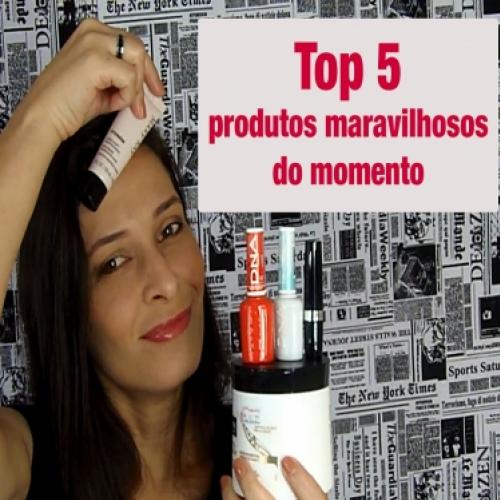 Top 5 produtos maravilhosos do momento