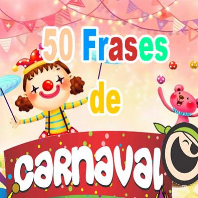 50 Frases de Carnaval