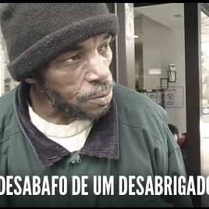 Desabafo de um desabrigado