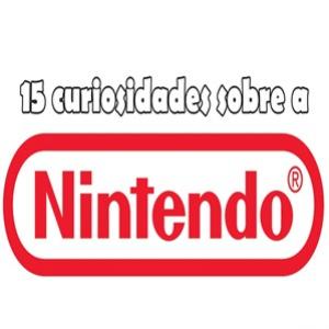15 curiosidades sobre a “nintendo”