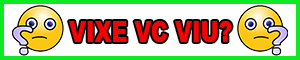 Banner do VIXE VC VIU?