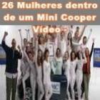 26 Mulheres dentro de um Mini Cooper {vídeo}