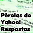 As piores pérolas do Yahoo! Respostas