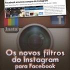 Novos filtros do Instagram para Facebook