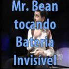 Mr. Bean tocando Bateria Invisível
