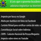 8 leis que o governo brasileiro adoraria implantar na Internet