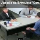 Pegadinha assedio na entrevista