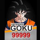  GOKU para vereador – ele sim vai melhorar a sua cidade 