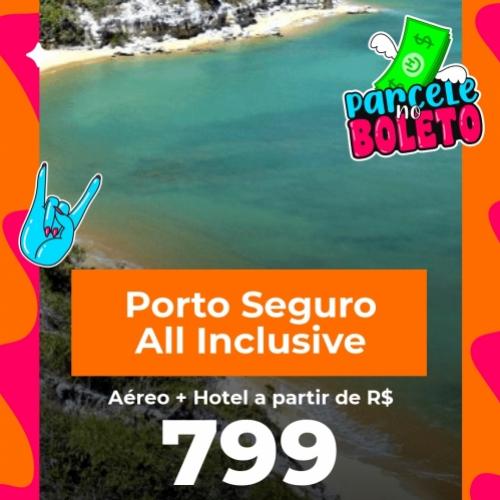 Pacote Porto Seguro com Comida e Bebida Liberada All Inclusive = R$ 79