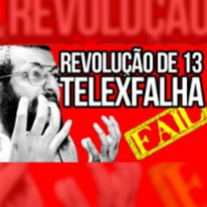 Revolução de 13 e a  telexfalha