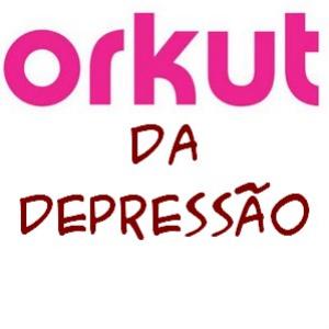 Orkut da depressão, pra relembrar algumas pérolas...
