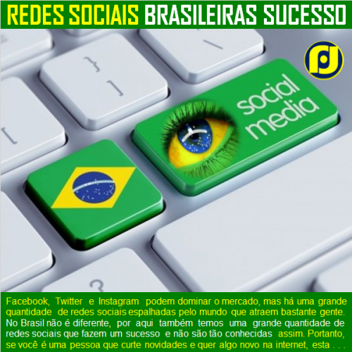 Conheça as Redes Sociais brasileiras de sucesso
