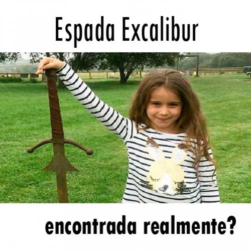 A lendária espada Excalibur é real