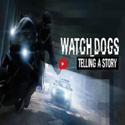 Novo vídeo de Watch Dogs: 'Telling a Story'