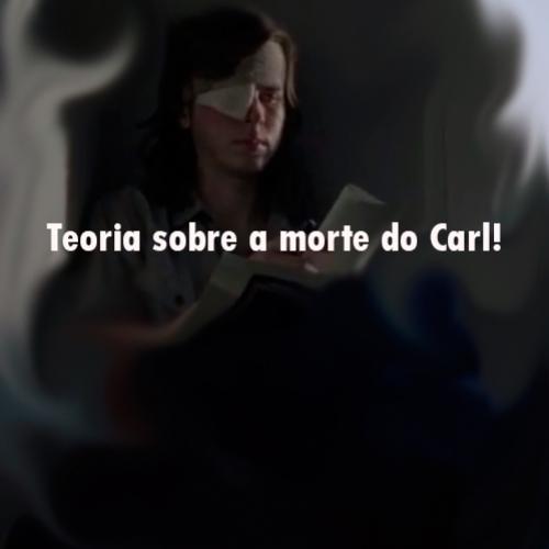 Teoria sobre a morte do Carl