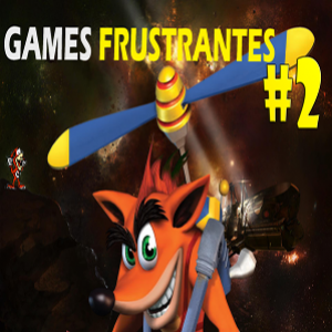 Games Frustrantes #2 - Da diversão ao ódio de jogar