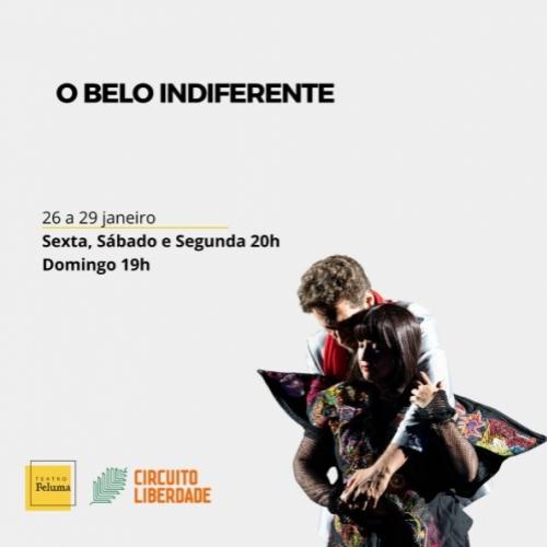 O belo indiferente – 50ª Campanha de Popularização do Teatro e da Danç