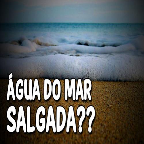 Por que a água do mar é salgada?