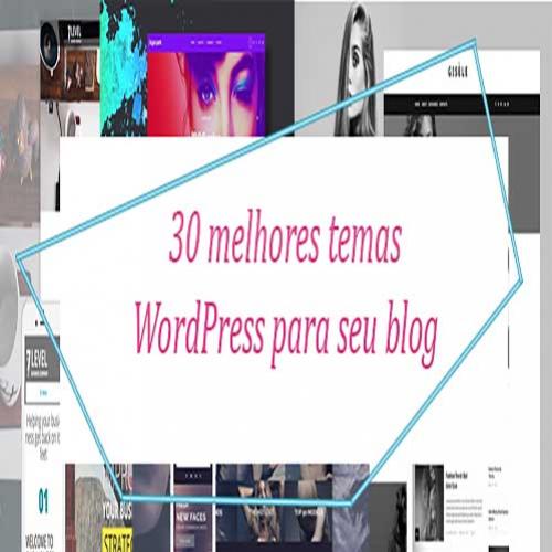 30 melhores temas do WordPress para um belo blog