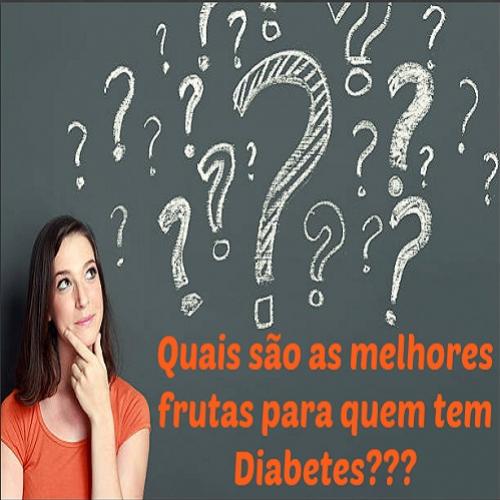 Quais são as melhores frutas  para quem tem Diabetes? Surpreenda-se!!!