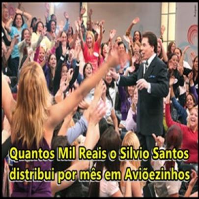 Quantos Mil Reais o Silvio Santos distribui por mês em Aviõezinhos 
