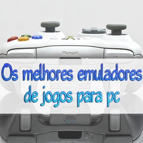 7 Melhores emuladores de jogos para pc