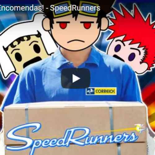 Fugindo das encomendas - Speedrunners