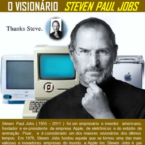 O visionário Steven Paul Jobs
