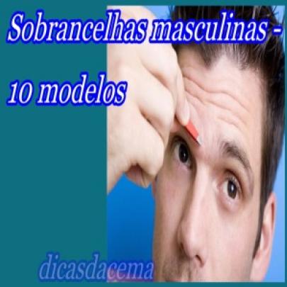 Sobrancelhas masculinas - 10 modelos