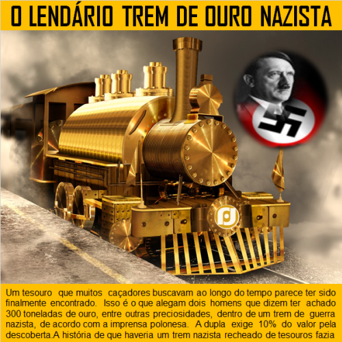 O lendário trem Nazista carregado de Ouro 
