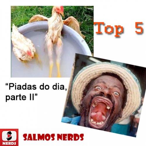 Top 5 - Piadas do dia,parte II