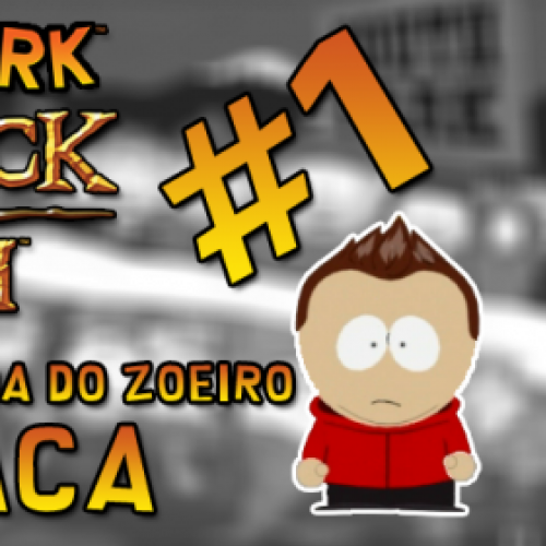 Gameplay | South Park: The Stick of Truth #1 - O zoeiro BABACA!