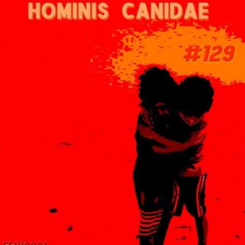 Hominis Canidae #129 - Fevereiro (2021​)​.​.​.