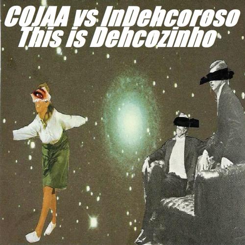 COJAA vs InDehcoroso, This is Dehcozinho