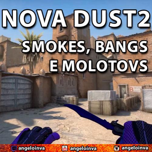 Nova dust2 - smokes, bangs e molotovs Novos!!