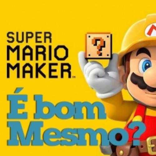 Será que Super Mario Maker vale a pena mesmo?