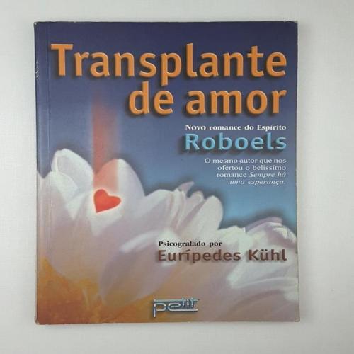 Resenha do livro espirita “Transplante de amor”