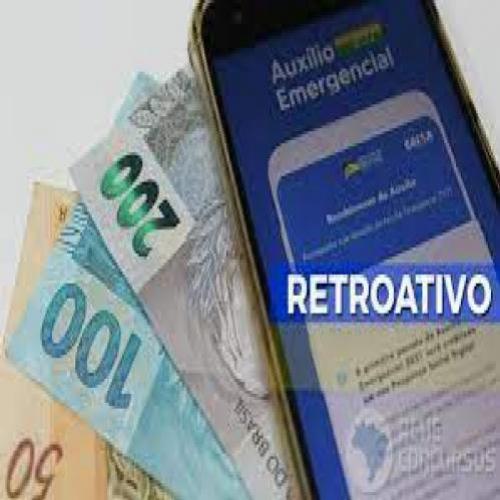 Veja quem pode receber o auxílio emergencial retroativo