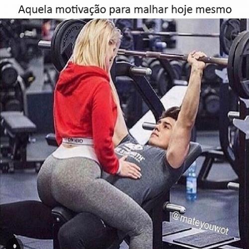 Aquela motivação para malhar hoje mesmo.