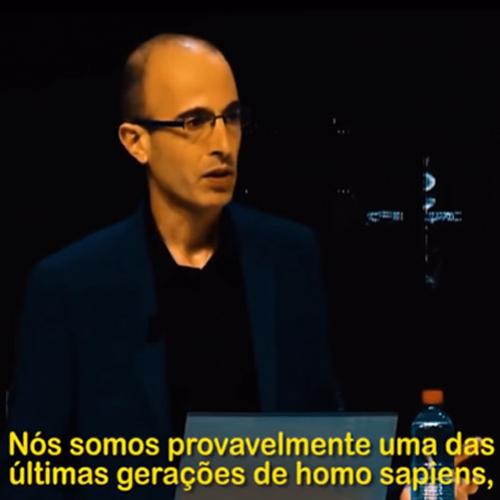 Futuro da humanidade por Yuval Noah Harari
