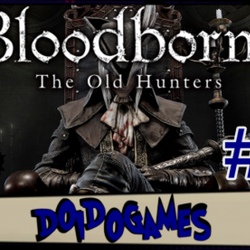 Bloodborne (Old Hunters DLC) #4 - Tensão Pré Maria - Doidogames #72