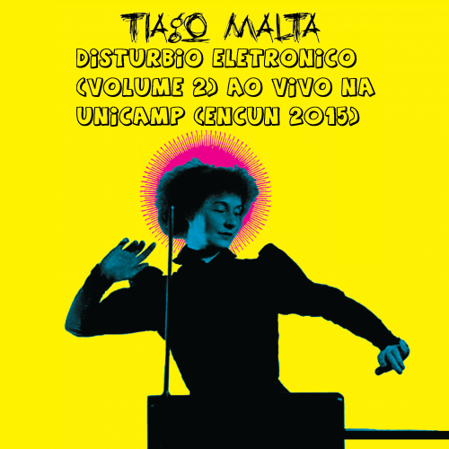 Tiago Malta - Distúrbio Eletronico (volume 2) ao vivo na UNICAMP (ENCU