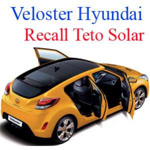Recall Veloster da Hyundai problema no Teto Solar
