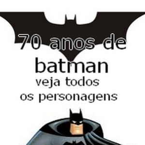 Batman 70 anos, todos os personagens