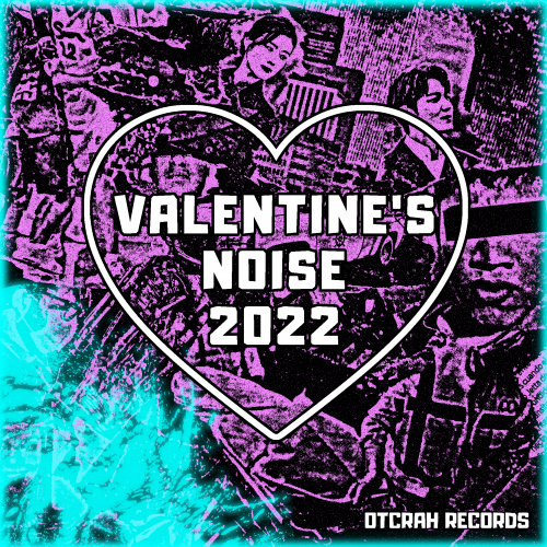 Various Artists - VALENTINE'S NOISE 2022