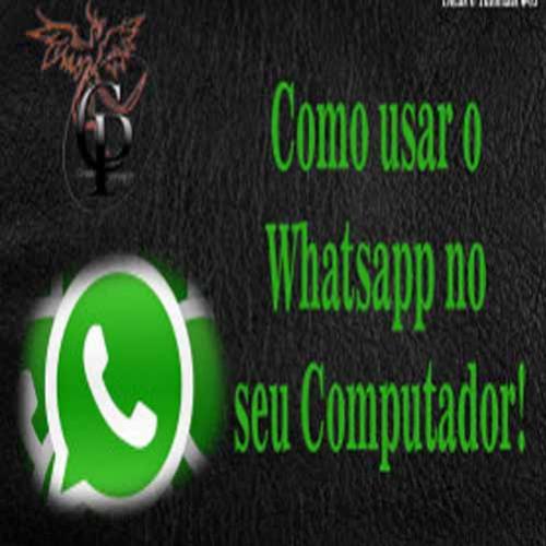 Como usar o Whatsapp no Computador