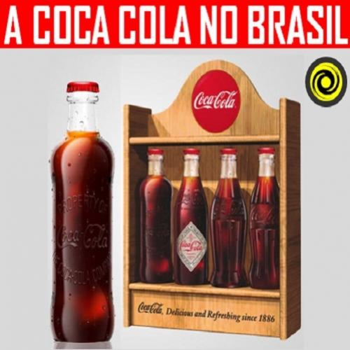 A história da Coca Cola no Brasil  